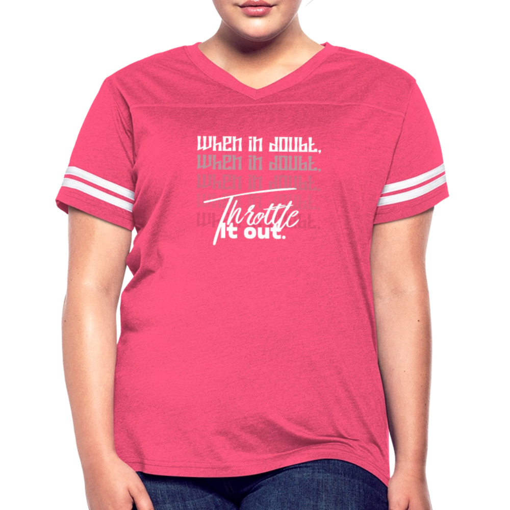 Women’s "When In Doubt, Throttle It Out" Vintage Sport T-Shirt - vintage pink/white
