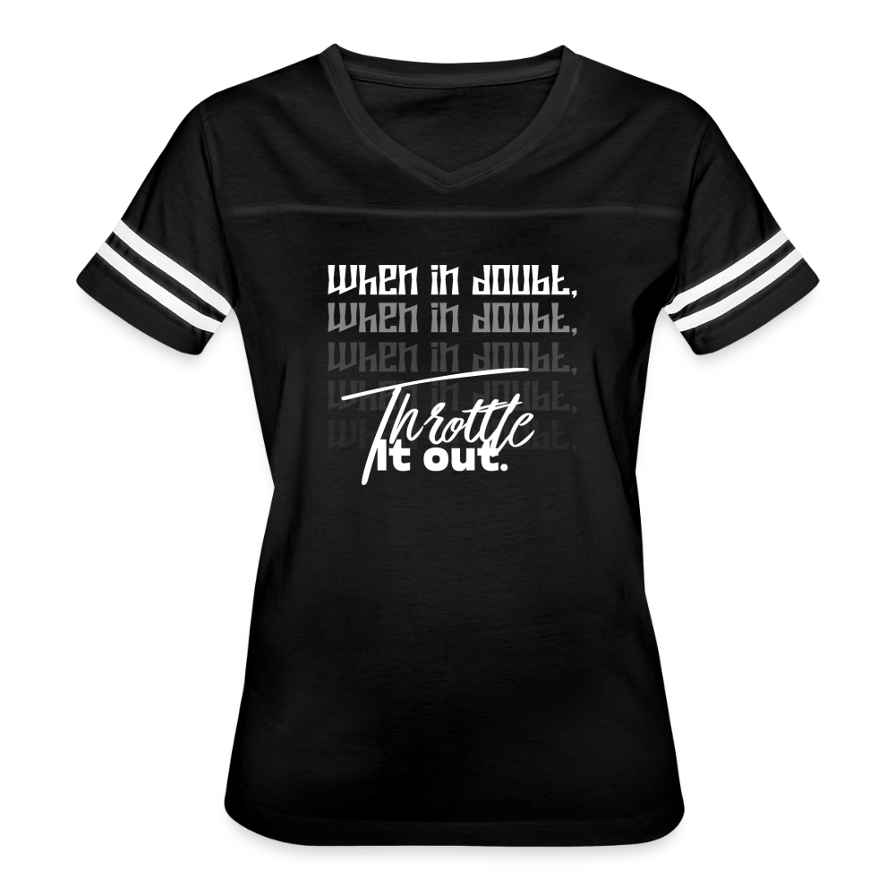 Women’s "When In Doubt, Throttle It Out" Vintage Sport T-Shirt - black/white