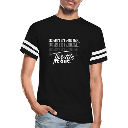 "When In Doubt, Throttle It Out" Vintage Sport T-Shirt - black/white