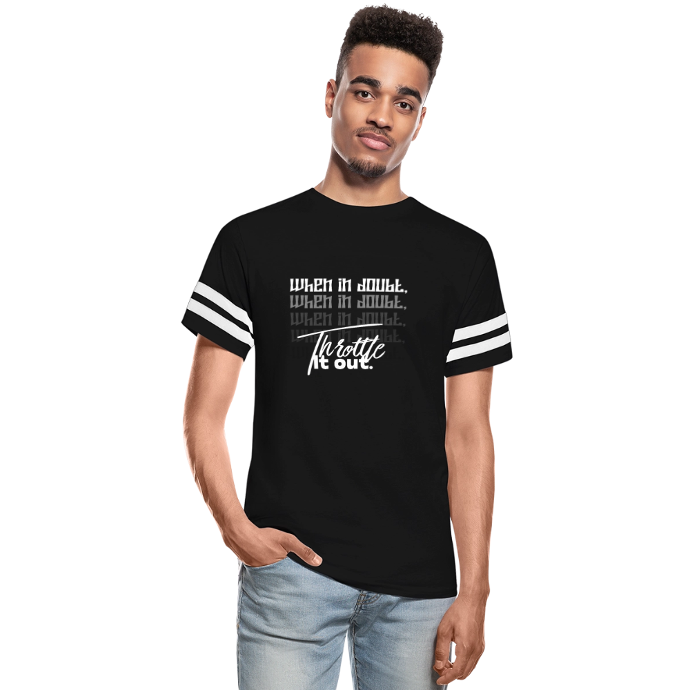 "When In Doubt, Throttle It Out" Vintage Sport T-Shirt - black/white