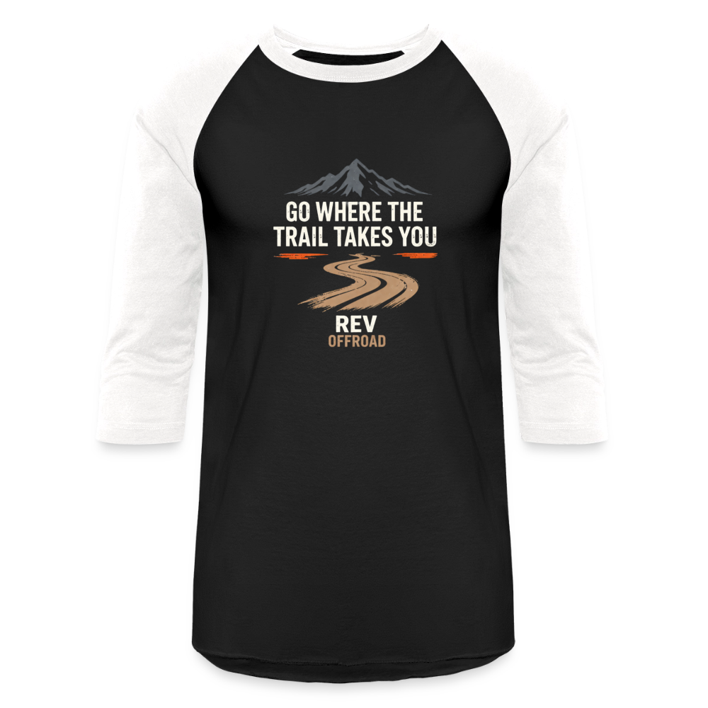 " Go Where The Trail Takes You" Baseball T-Shirt - black/white